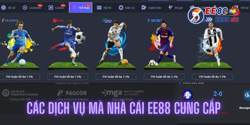 Các dịch vụ mà nhà cái ee88 cung cấp
